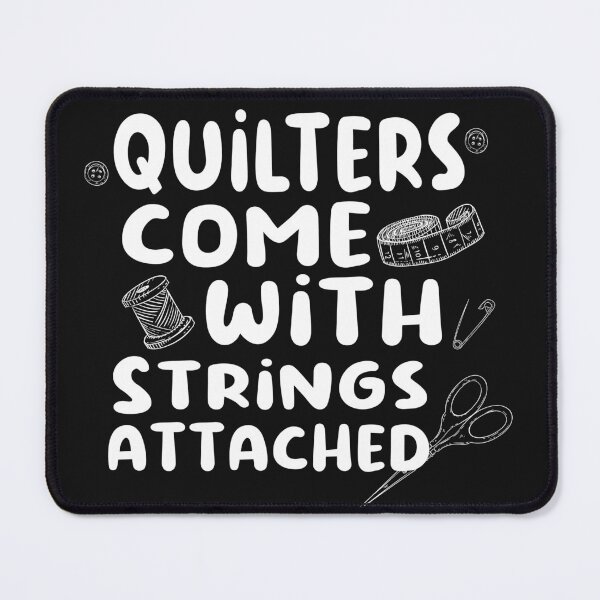 Item preview, quilters come with strings attached designed and sold by SheIsAQueen.
