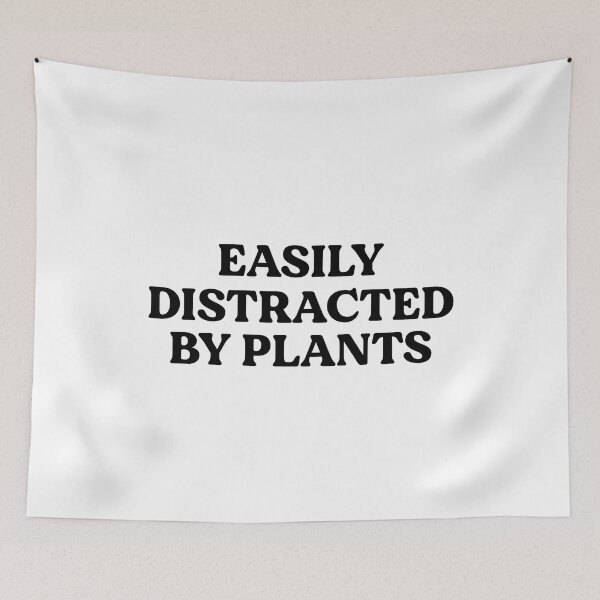 Item preview, Easily Distracted By Plants, Gardening Quote designed and sold by KD Merch.