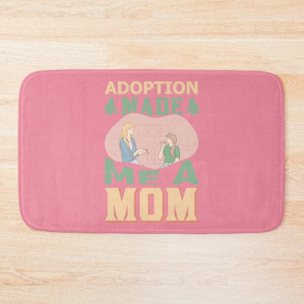 Item preview, Adoption Made Me a Mom designed and sold by Froyd Wess.