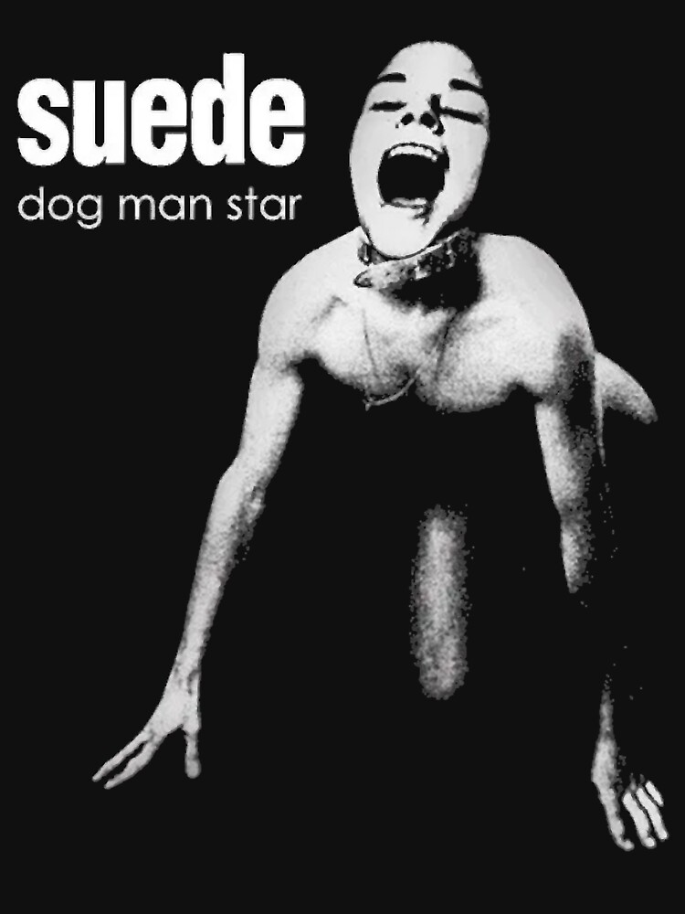 Suede Dog Man Star