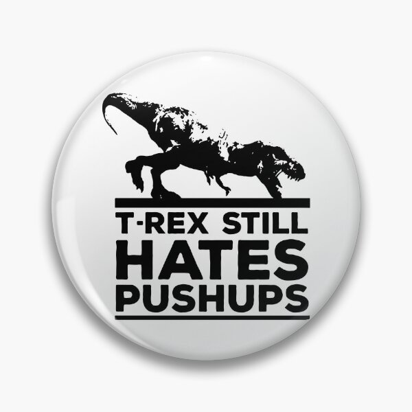 Item preview, T Rex Still Hates Pushups designed and sold by MakeItTrend.