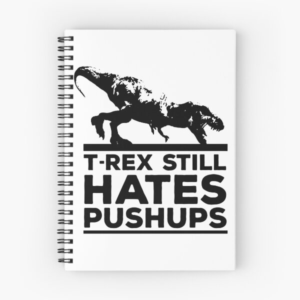 Item preview, T Rex Still Hates Pushups designed and sold by MakeItTrend.