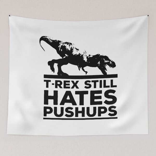 Item preview, T Rex Still Hates Pushups designed and sold by MakeItTrend.