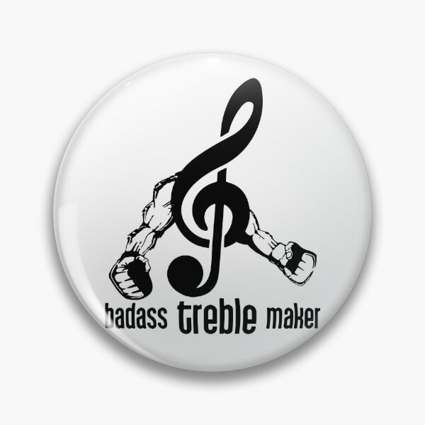 Item preview, Badass Treble Maker designed and sold by MakeItTrend.