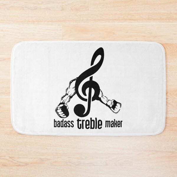 Item preview, Badass Treble Maker designed and sold by MakeItTrend.