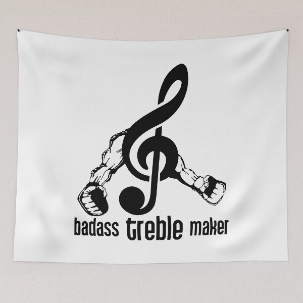 Item preview, Badass Treble Maker designed and sold by MakeItTrend.