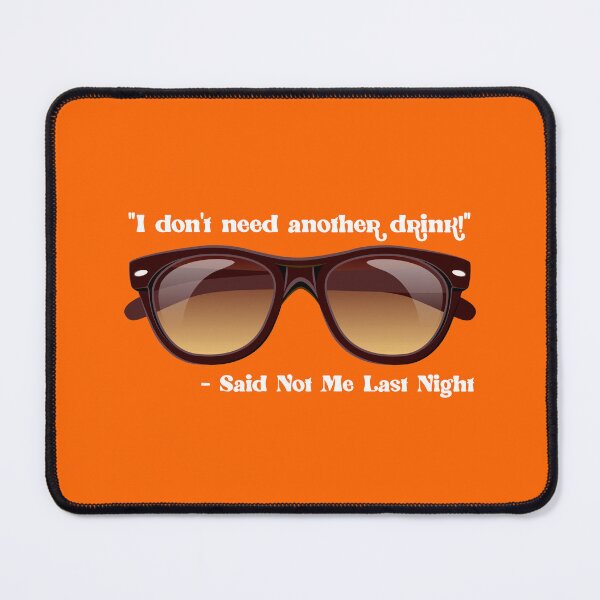 Item preview, I Don’t Need Another Drink…! (on Orange) designed and sold by PawsitiveMum.
