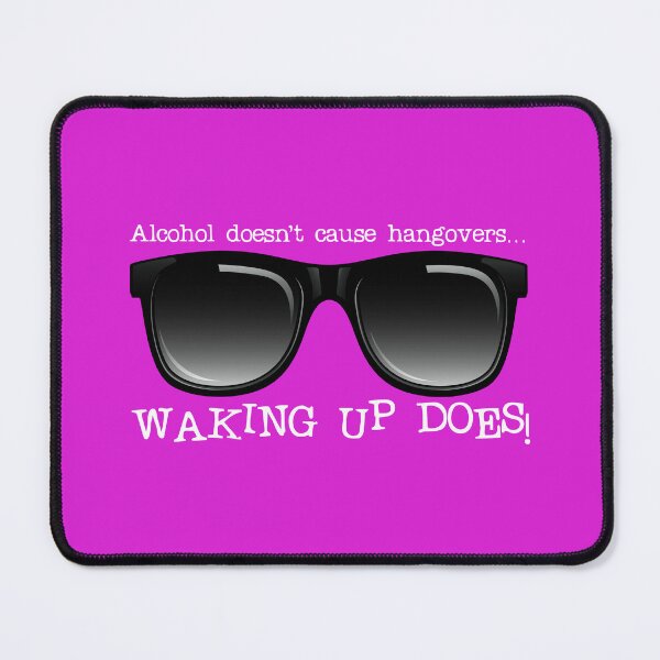 Item preview, Alcohol Doesn’t Cause Hangovers…! (on Pink) designed and sold by PawsitiveMum.