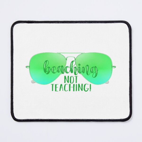 Item preview, Beaching Not Teaching! Green (on Green) designed and sold by PawsitiveMum.