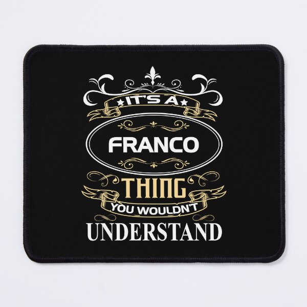 Item preview, Franco Name Shirt It's A Franco Thing You Wouldn't Understand designed and sold by BaxterBattel.