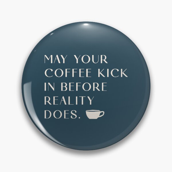 Item preview, Coffee before reality (light) saying designed and sold by Victoria Raab.