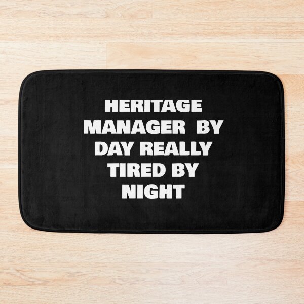 Item preview, HERITAGE MANAGER  BY DAY REALLY TIRED BY NIGHT designed and sold by joebrad.