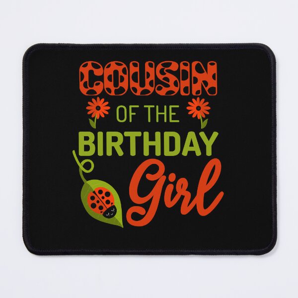 Item preview, Ladybug Birthday Cousin of the Birthday Bday Girl Matching designed and sold by JokeGysen.