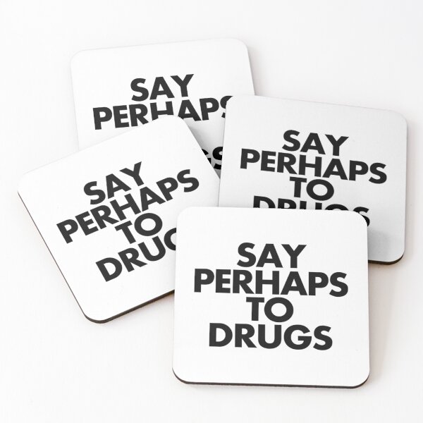 Item preview, Say Perhaps To Drugs designed and sold by AmeliaWcal.