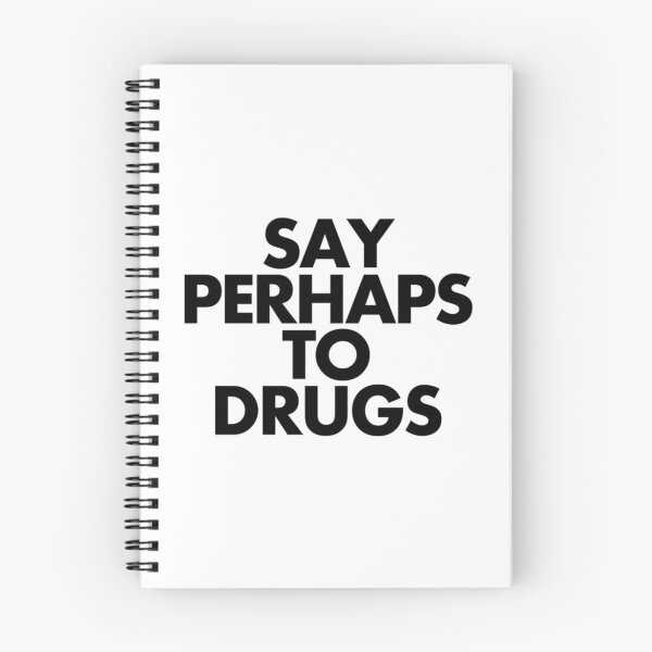Item preview, Say Perhaps To Drugs designed and sold by AmeliaWcal.