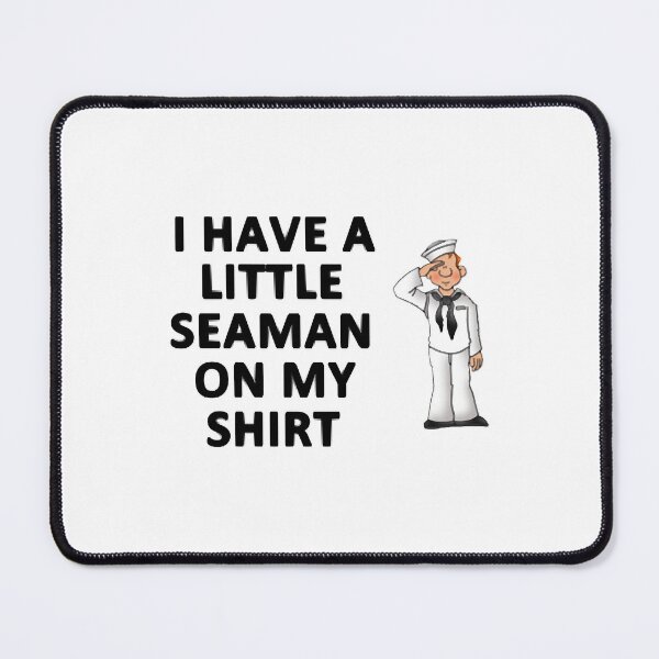 Item preview, I Have a Little Seaman On My designed and sold by AmeliaWcal.