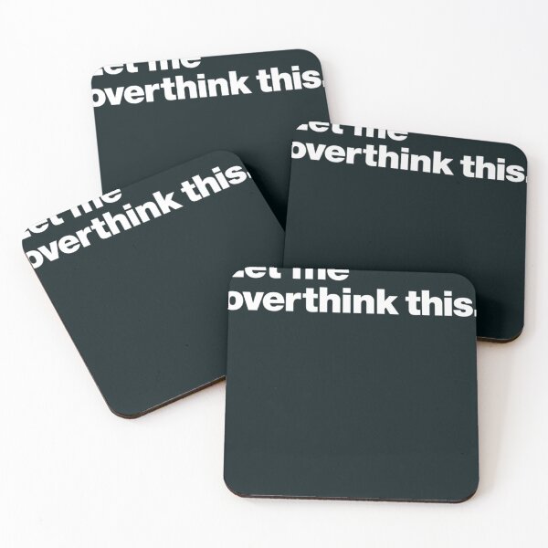 Item preview, Hang on. Let me overthink this. Classic T-Shirt designed and sold by LeonFacchini.