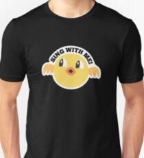 Sing with Me! - Bird Animal Lover - Pet Owner Unisex T-Shirt