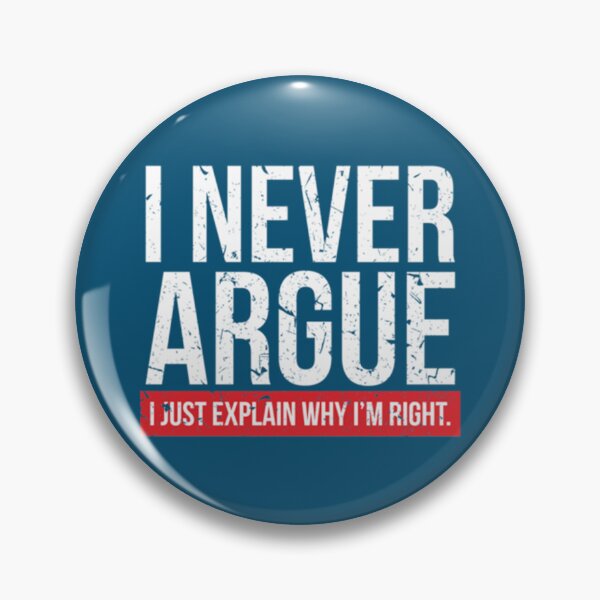 Item preview, I NEVER ARGUE - I EXPLAIN    designed and sold by LivingstonShawn.