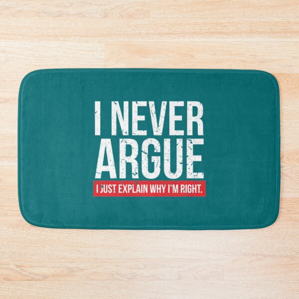 Item preview, I NEVER ARGUE - I EXPLAIN    designed and sold by LivingstonShawn.