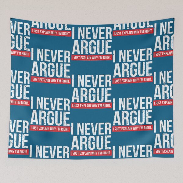 Item preview, I NEVER ARGUE - I EXPLAIN    designed and sold by LivingstonShawn.