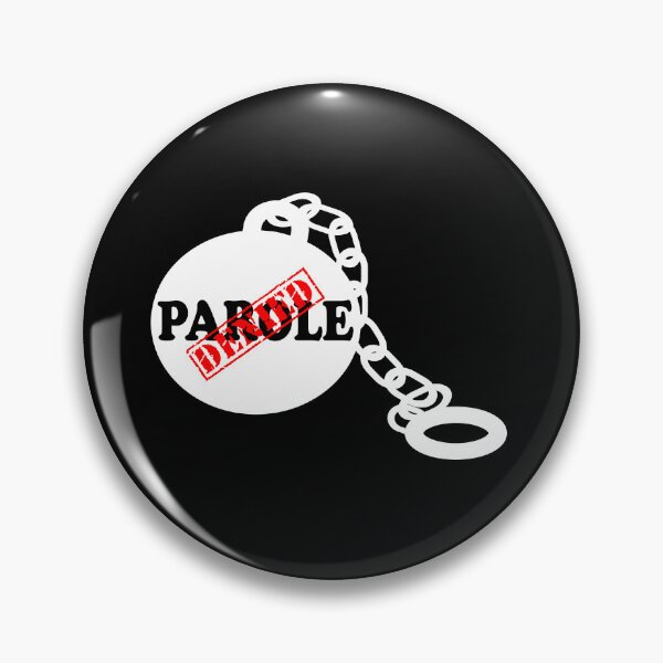 Item preview, PAROLE DENIED designed and sold by DomGDesign.
