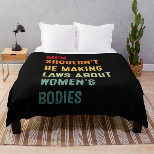 Item preview, Men Shouldn't Be Making Laws About Womens Bodies Feminist designed and sold by RosannaArt.