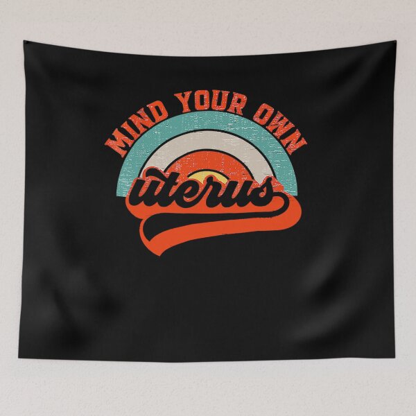 Item preview, Mind Your Own Uterus Pro Choice Womens Rights Feminist Girls designed and sold by dickvusqr.