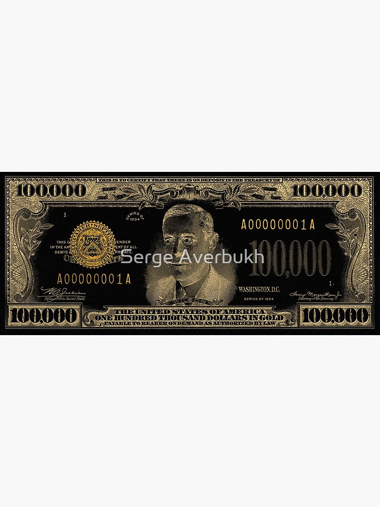 U S One Hundred Thousand Dollar Bill 1934 Usd Treasury Note In Gold On Black Greeting Card By Captain7 Redbubble