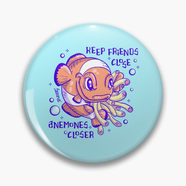 Item preview, Clownfish pun keep friend close, anemones closer designed and sold by SPIRIMAL.
