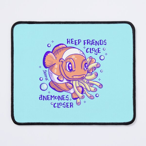 Item preview, Clownfish pun keep friend close, anemones closer designed and sold by SPIRIMAL.