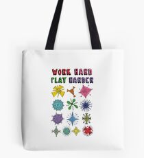 Work Hard Play Harder Tote Bag