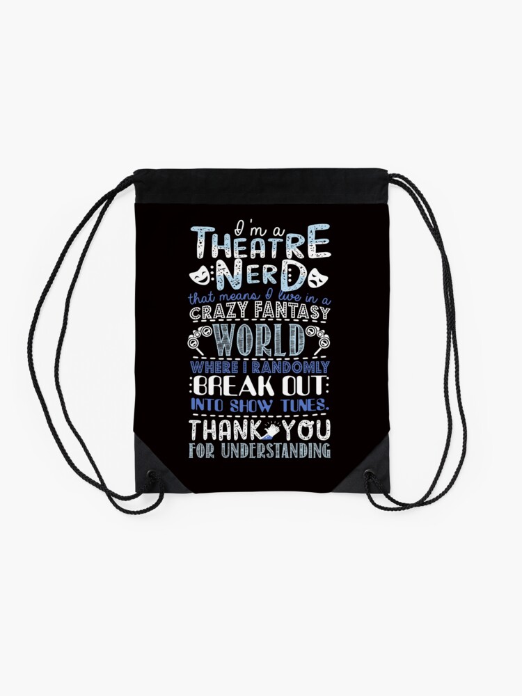 Alternate view of Theatre Nerd Funny Gift For Theatre Lovers Drawstring Bag