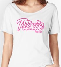 Trixie Mattel Women's Relaxed Fit T-Shirt