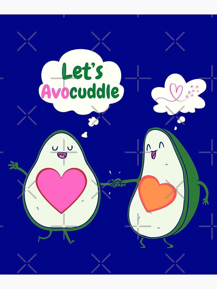 Let\'s avocuddle | avocado lover\