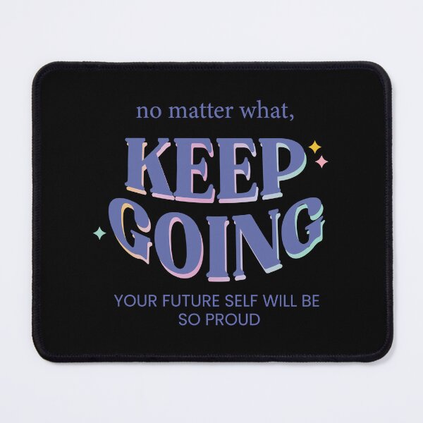 Item preview, Keep Going | No matter what, keep going | Motivational Dose designed and sold by CadDesignerr.
