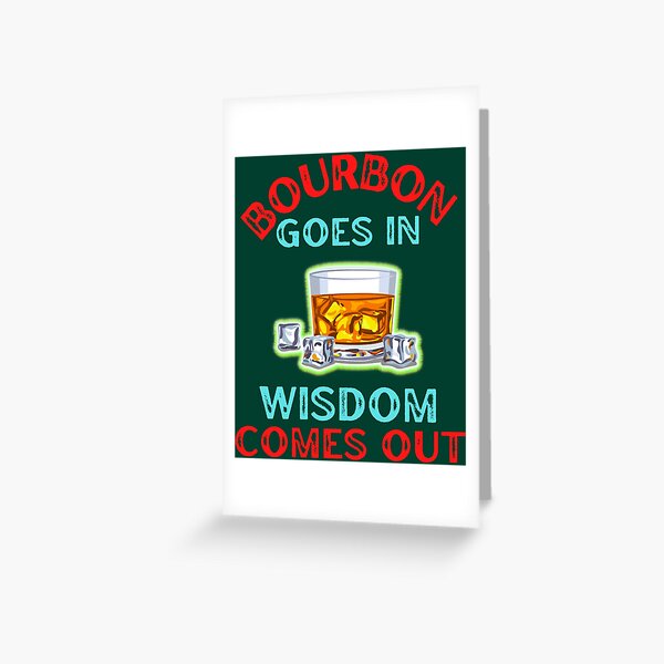 Item preview, Bourbon Goes In Wisdom Comes Out For Bourbon Lovers Classic  designed and sold by MogTerrance.