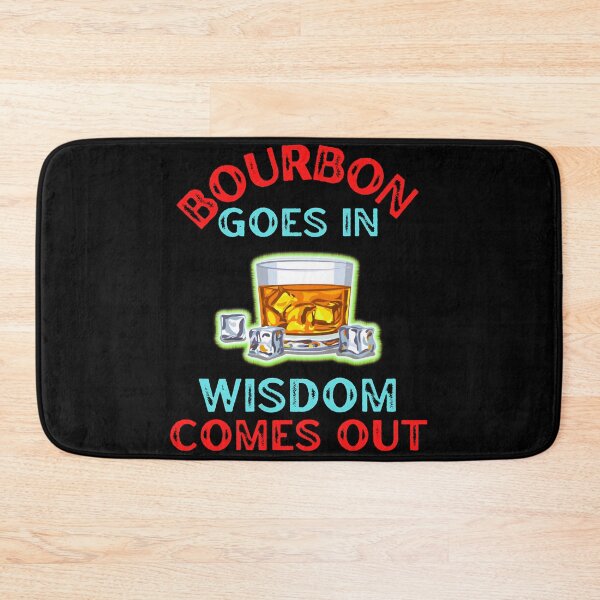 Item preview, Bourbon Goes In Wisdom Comes Out For Bourbon Lovers Classic  designed and sold by MogTerrance.