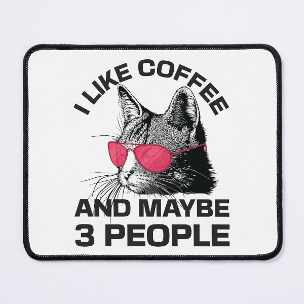 Item preview, I Like Coffee and Maybe 3 People Funny Cool Cat With Sunglasses designed and sold by dass-art.