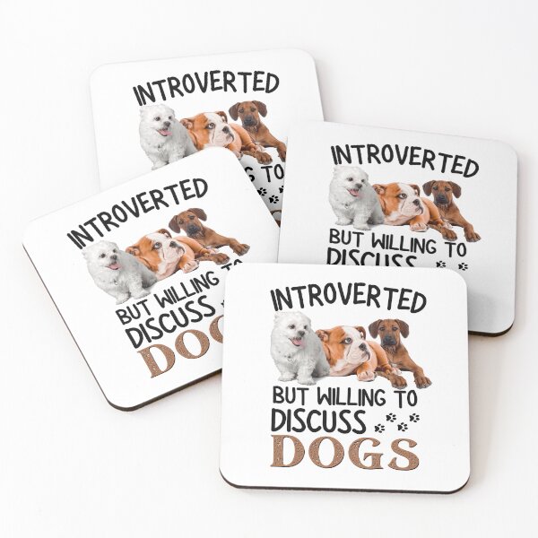 Item preview, Introverted But Willing To Discuss Dogs designed and sold by worldmodi.