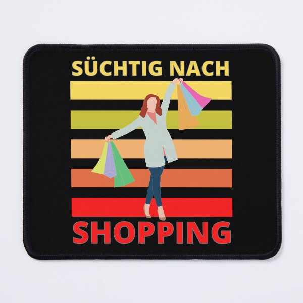 Item preview, Addicted to shopping(German). designed and sold by JockArts.