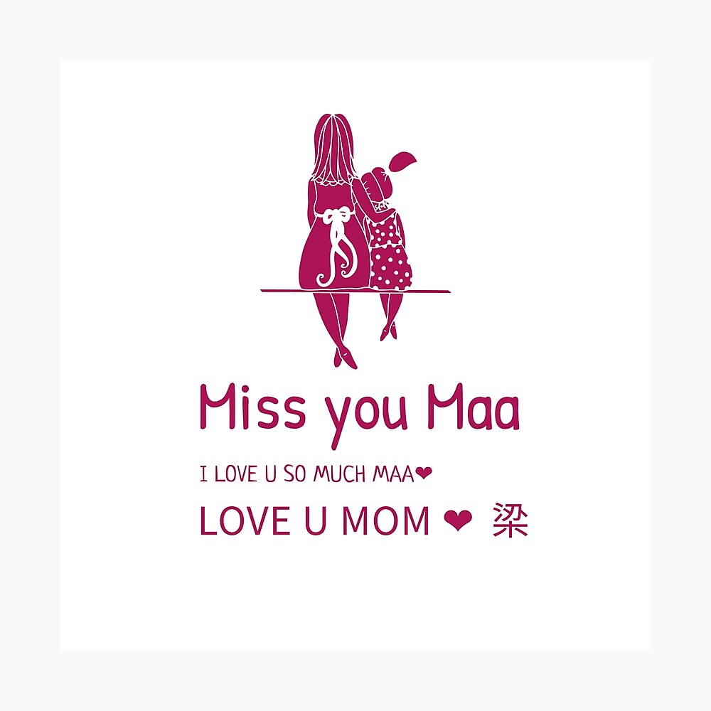 Miss you Maa, I love you so much 