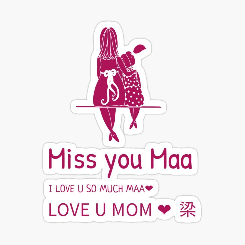 Miss you Maa, I love you so much 