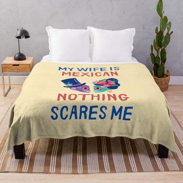 Item preview, My Wife Is Mexican Nothing Scares Me designed and sold by RedTomasB.
