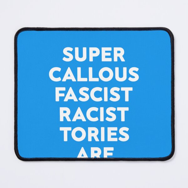 Item preview, Super callous fascist racist tories are atrocious Essential T-Shirt designed and sold by LarKohlhase.