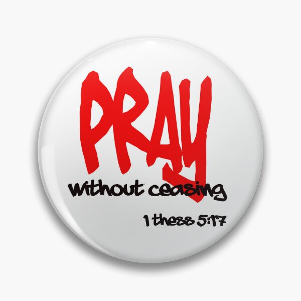 Item preview, PRAY WITHOUT CEASING designed and sold by godswordinc.