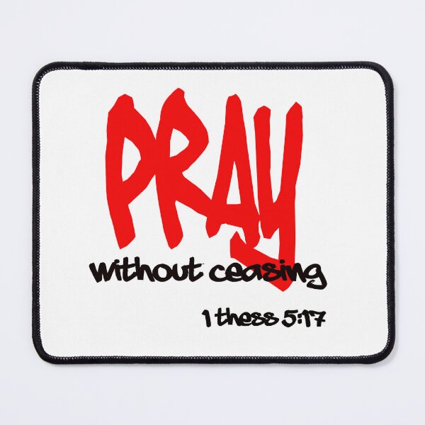 Item preview, PRAY WITHOUT CEASING designed and sold by godswordinc.