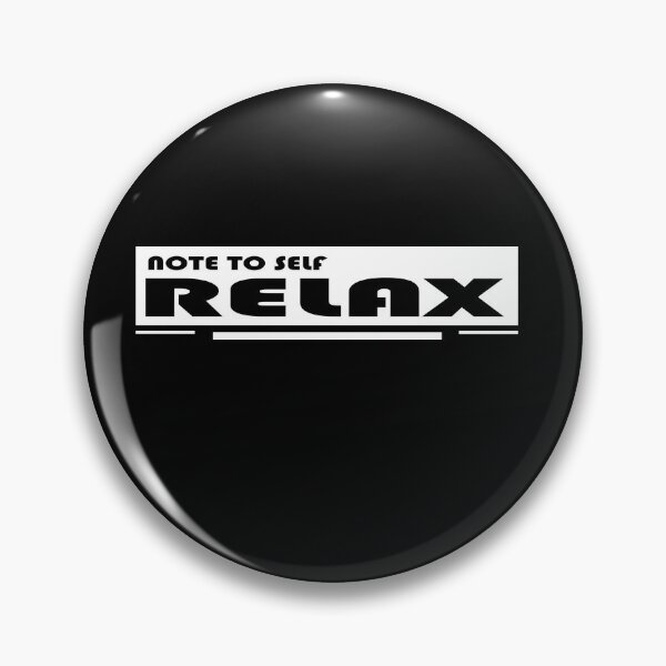 Item preview, NOTE TO SELF RELAX designed and sold by DKMarcaz.