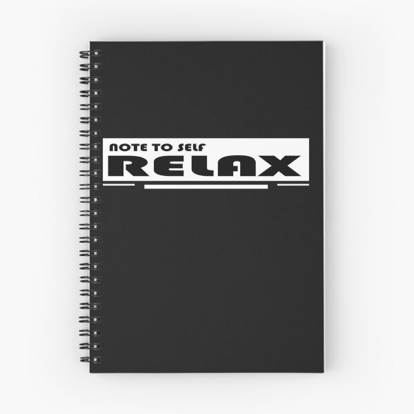Item preview, NOTE TO SELF RELAX designed and sold by DKMarcaz.