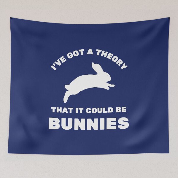 Item preview, I've got a theory, it could be bunnies - Buffy quote designed and sold by yoshra.